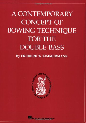 A Contemporary Concept of Bowing Technique for the Double Bass