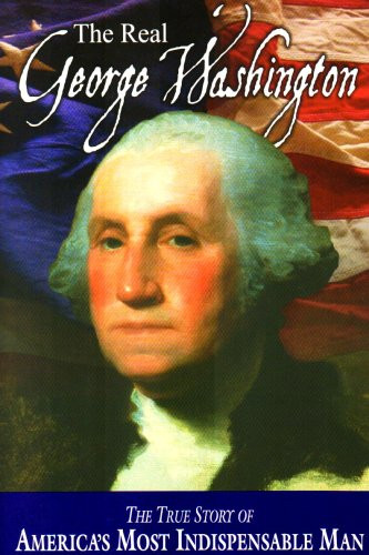 The Real George Washington (American Classic Series)