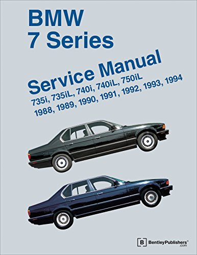 BMW 7 Series (E32) Service Manual: 1988, 1989, 1990, 1991, 1992, 1993, 1994