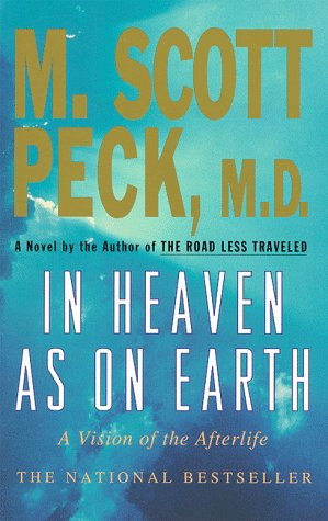 In Heaven As On Earth: A Vision of the Afterlife
