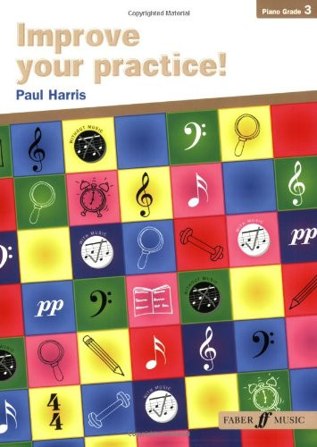 Improve Your Practice! Piano: Grade 3 (Faber Edition)