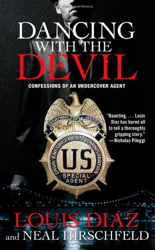 Dancing with the Devil: Confessions of an Undercover Agent