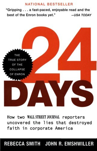 24 Days: How Two Wall Street Journal Reporters Uncovered the Lies that Destroyed Faith in Corporate America