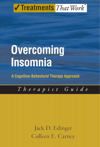 Overcoming Insomnia: A Cognitive-Behavioral Therapy Approach Therapist Guide (Treatments That Work)