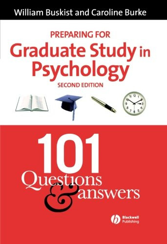 Preparing for Graduate Study in Psychology: 101 Questions and Answers