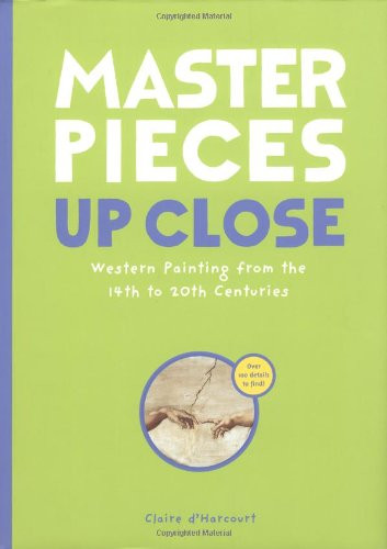 Masterpieces Up Close: Western Painting from the 14th to 20th Centuries
