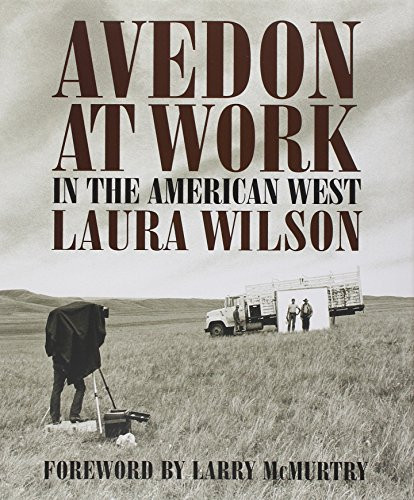 Avedon at Work: In the American West (Harry Ransom Humanities Research Center Imprint)