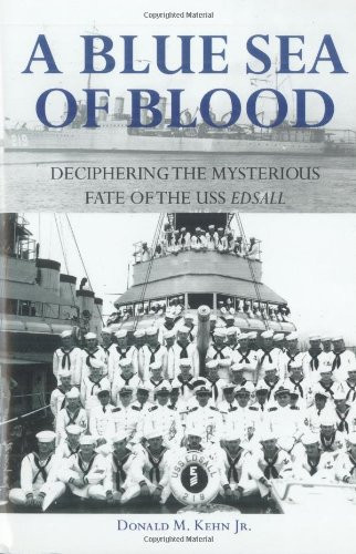 A Blue Sea of Blood: Deciphering the Mysterious Fate of the USS Edsall