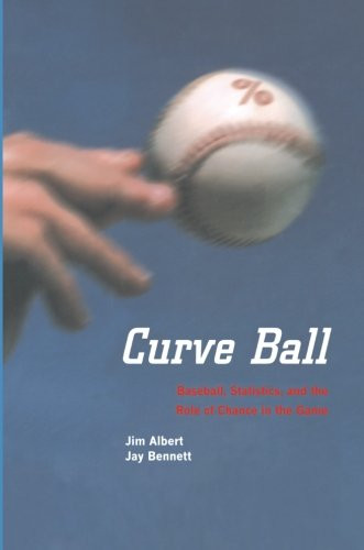 Curve Ball: Baseball, Statistics, and the Role of Chance in the Game