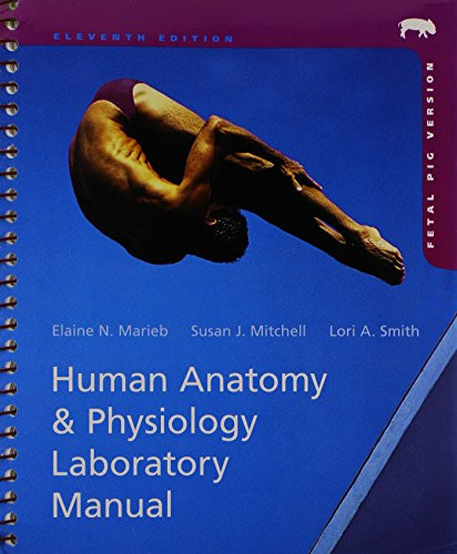 Human Anatomy & Physiology Laboratory Manual, Fetal Pig Version Plus MasteringA&P with eText Package, and PhysioEx 9.1 CD-ROM