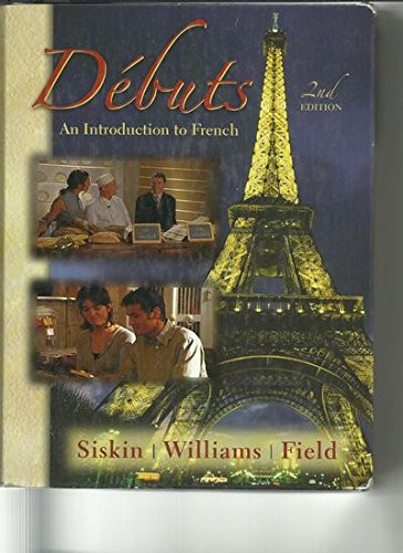 Debuts - an Introduction to French (2nd Edition) (English and French Edition)