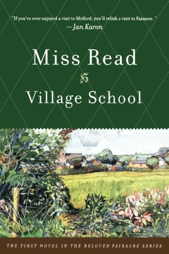 Village School (The Fairacre Series #1)