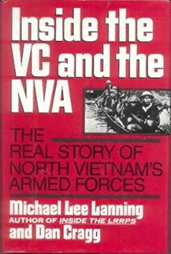 Inside the VC and the NVA: The Real Story of North Vietnam's Armed Forces