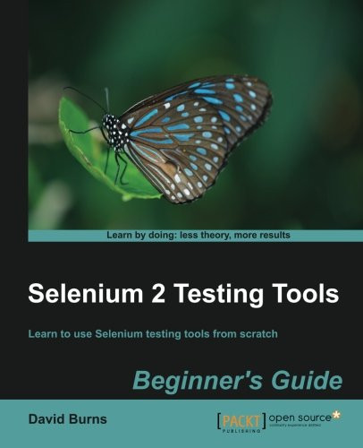 Selenium 2 Testing Tools: Beginners Guide