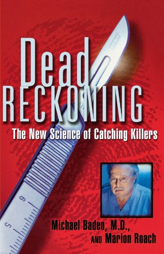 Dead Reckoning: The New Science of Catching Killers