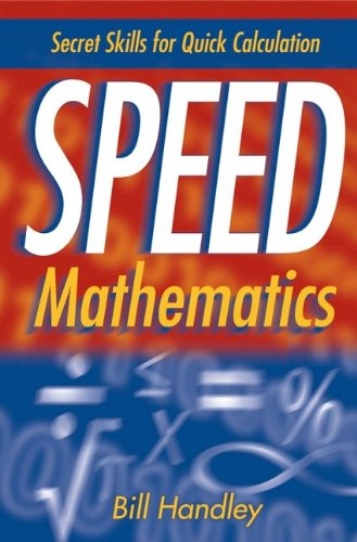 Speed Mathematics: Secret Skills for Quick Calculation