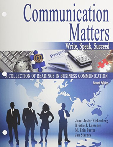 Communication Matters: Write, Speak, Succeed: A Collection of Readings in Business Communications