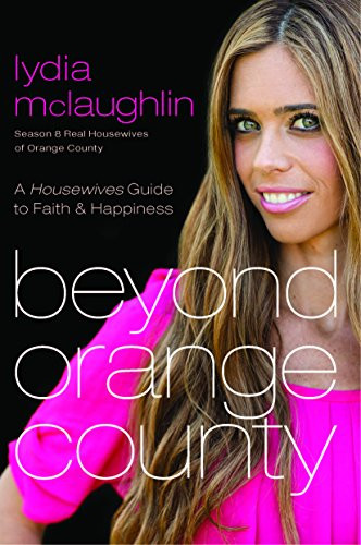 Beyond Orange County: A Housewives Guide to Faith and Happiness