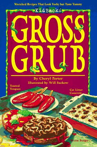 Gross Grub (Kidbacks)