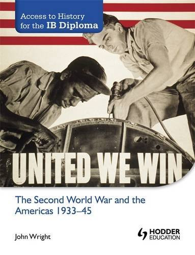 The Second World War and the Americas 1933-45 (Access to History for the Ib Diploma)
