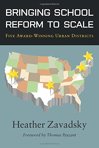 Bringing School Reform to Scale: Five Award-Winning Urban Districts (Educational Innovations Series)