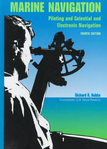 Marine Navigation: Piloting and Celestial and Electronic Navigation