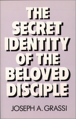 The Secret Identity of the Beloved Disciple