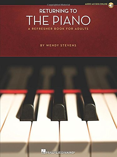 Returning to the Piano: A Refresher Book for Adults