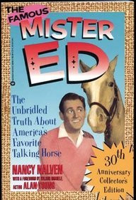The Famous Mr. Ed: The Unbridled Truth About America's Favorite Talking Horse (30th Anniversary Collector's Edition)