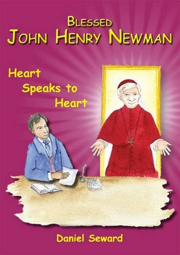 Blessed John Henry Newman: Heart Speaks to Heart (Children's Books)