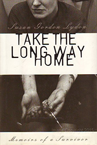 Take the Long Way Home: Memoirs of a Survivor