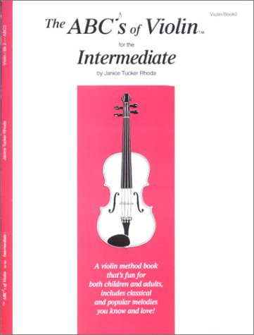 The ABCs of Violin for the Intermediate, Violin Book 2