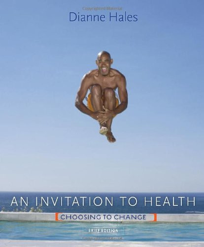 An Invitation to Health: Choosing to Change, Brief Edition (with Personal Wellness Guide) (Available Titles Diet Analysis Plus)