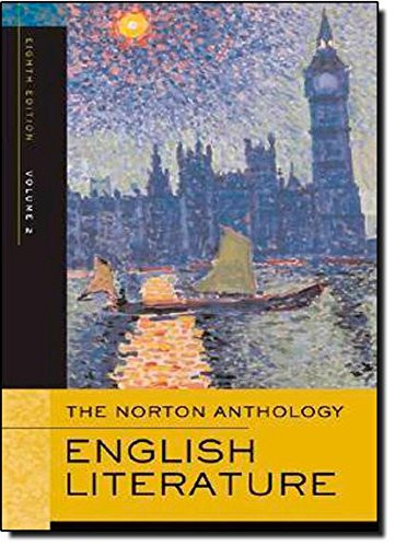 The Norton Anthology of English Literature, Volume 2: The Romantic Period through the Twentieth Century (Norton Anthology of English Literature)