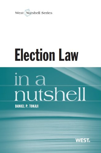 Election Law in a Nutshell (Nutshell Series)