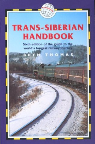 Trans-Siberian Handbook: Includes Rail Route Guide and 25 City Guides (Trailblazer Guides)