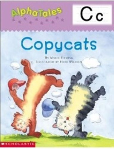 AlphaTales (Letter C: Copycats): A Series of 26 Irresistible Animal Storybooks That Build Phonemic Awareness & Teach Each letter of the Alphabet