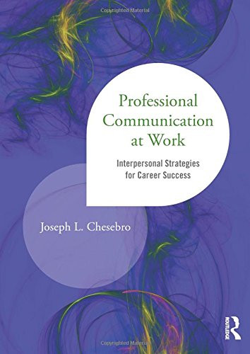 Professional Communication at Work: Interpersonal Strategies for Career Success