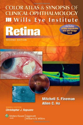 Color Atlas and Synopsis of Clinical Ophthalmology -- Wills Eye Institute -- Retina (Wills Eye Institute Atlas Series)
