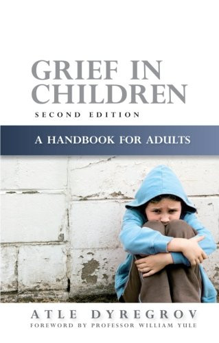 Grief in Children: A Handbook for Adults Second Edition