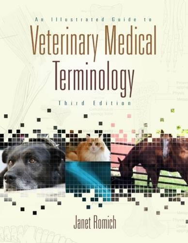 An Illustrated Guide to Veterinary Medical Terminology (Veterinary Technology)