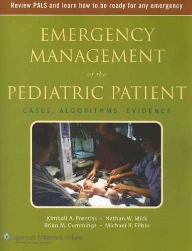 Emergency Management of the Pediatric Patient: Cases, Algorithms, Evidence