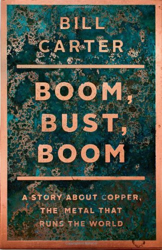 Boom, Bust, Boom: A Story About Copper, the Metal that Runs the World