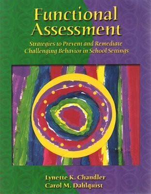 Functional Assessment: Strategies to Prevent and Remediate Challenging Behavior in School Settings