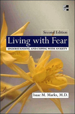 Living With Fear: Understanding and Coping With Anxiety