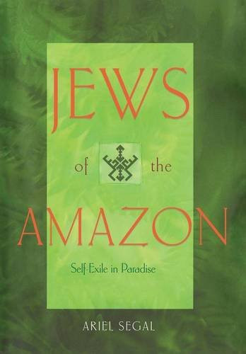 Jews of the Amazon: Self-Exile in Paradise