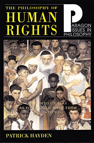 Philosophy of Human Rights: Readings in Context (Paragon Issues in Philosophy)