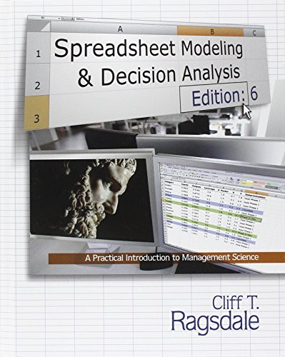 Spreadsheet Modeling & Decision Analysis: A Practical Introduction to Management Science (with Essential Resources Printed Access Card)