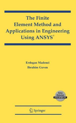 The Finite Element Method and Applications in Engineering Using ANSYS