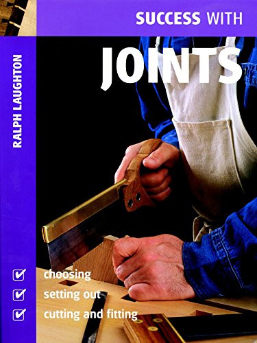 Success with Joints (Success with Woodworking)